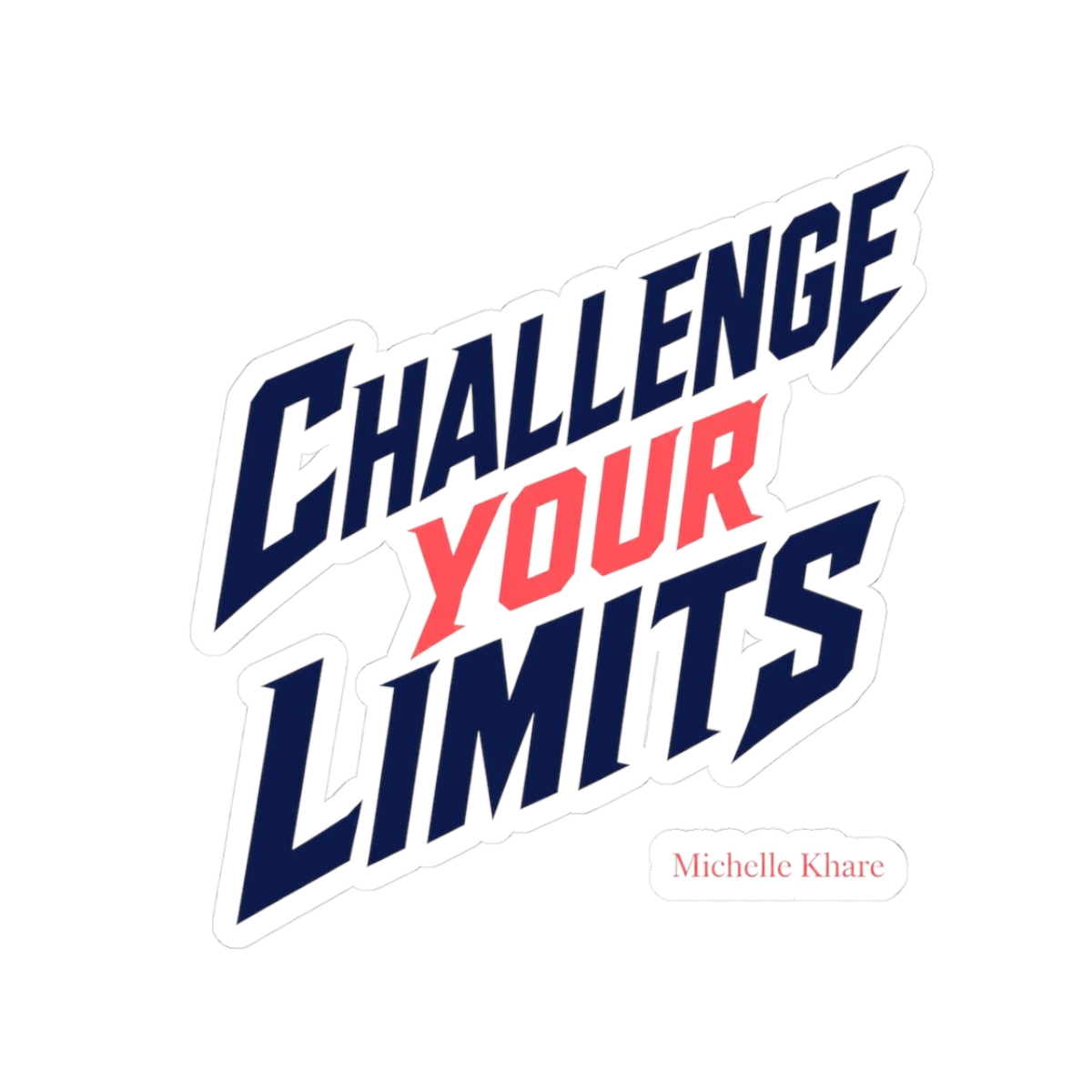 Michelle Khare "Challenge Your Limits" Sticker - alternate angle 1, merchandise