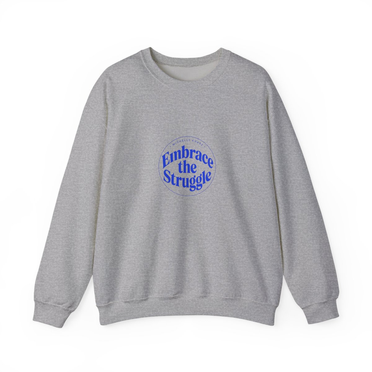 Michelle Khare "Embrace the Struggle" Crewneck - alternate angle 3, merchandise