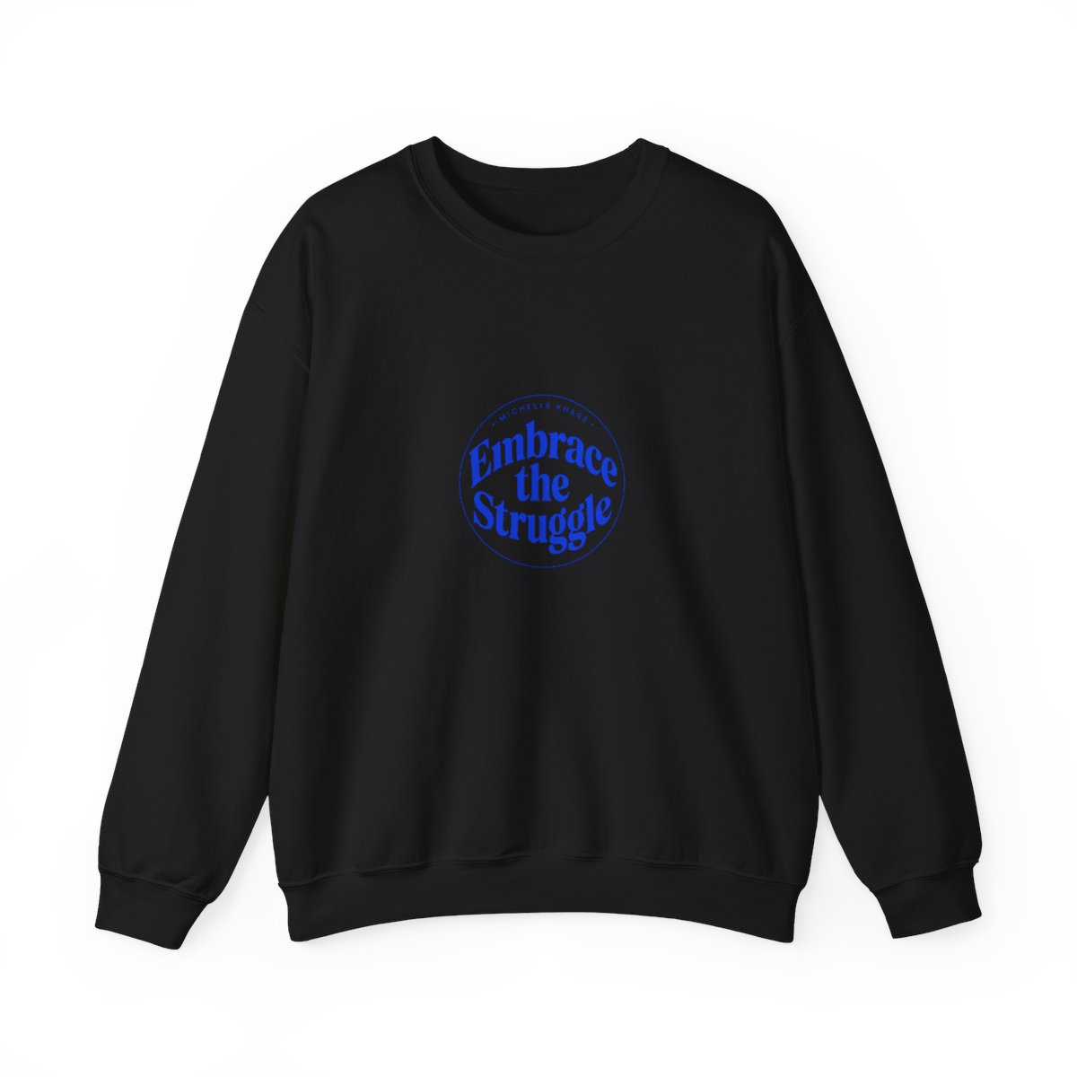 Michelle Khare "Embrace the Struggle" Crewneck - alternate angle 2, merchandise