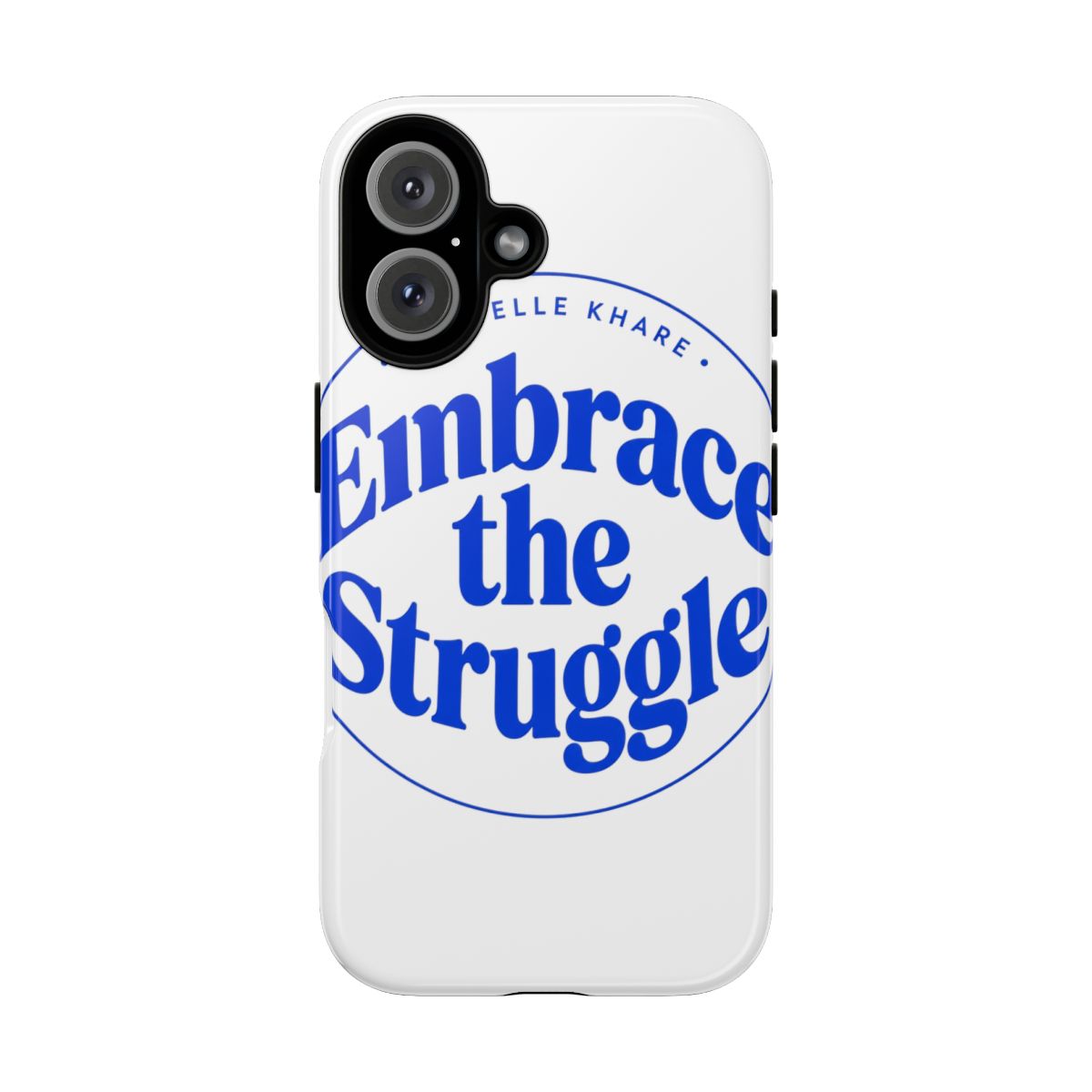 Michelle Khare "Embrace the Struggle" Phone Case - alternate angle 1, merchandise