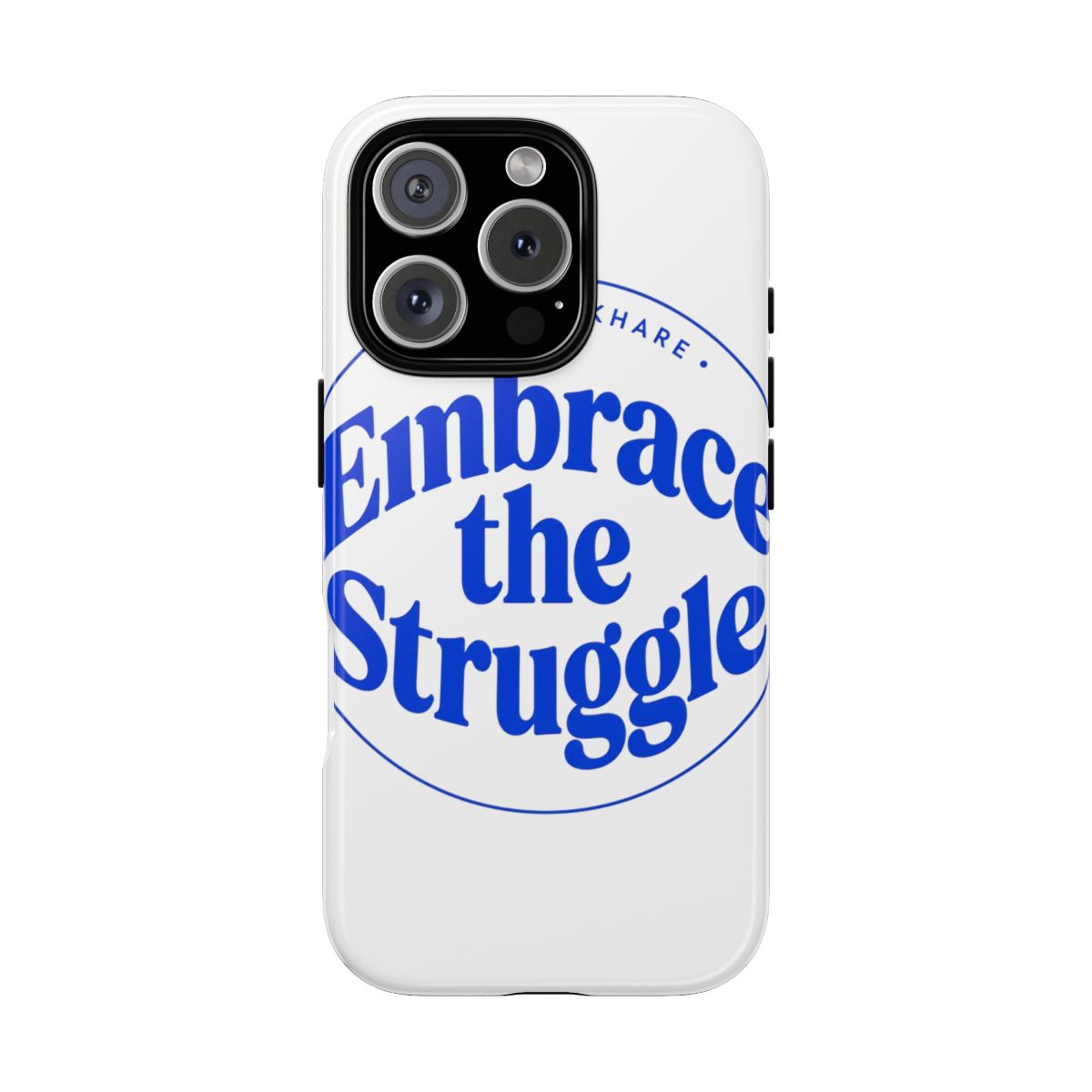 Michelle Khare "Embrace the Struggle" Phone Case