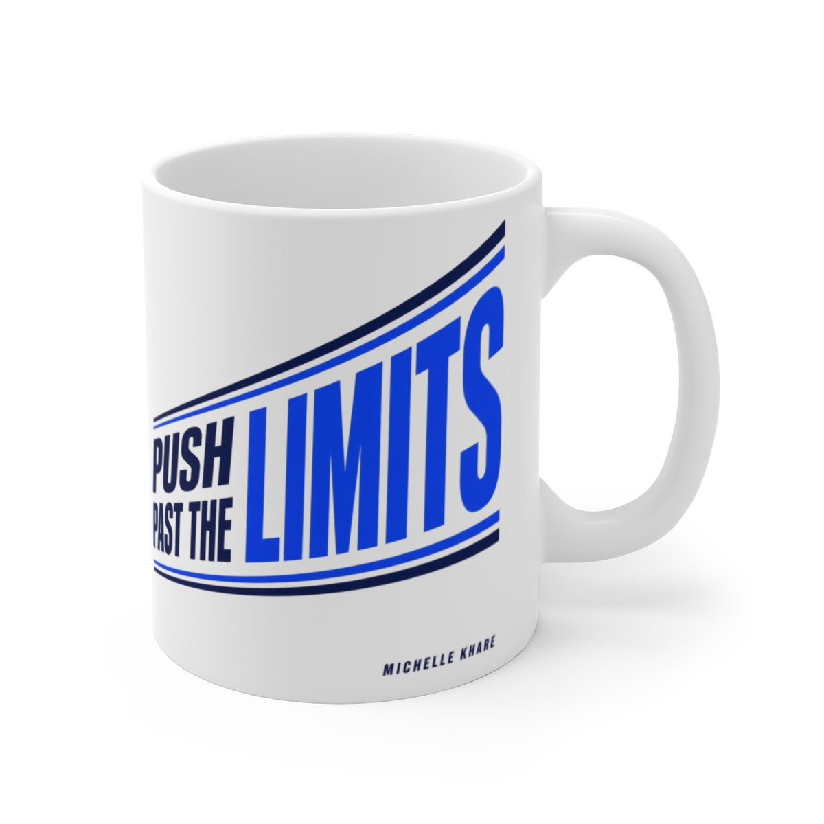 Michelle Khare "PUSH PAST THE LIMITS" White Mug