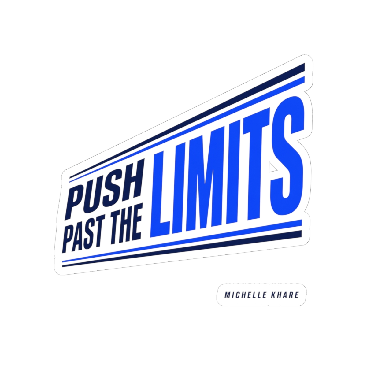 Michelle Khare "PUSH PAST THE LIMITS" Sticker