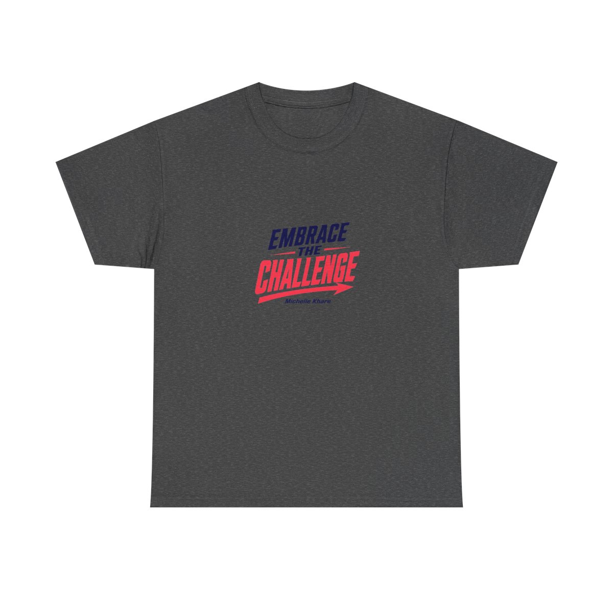 Michelle Khare "EMBRACE THE CHALLENGE" Unisex Tee - alternate angle 4, merchandise