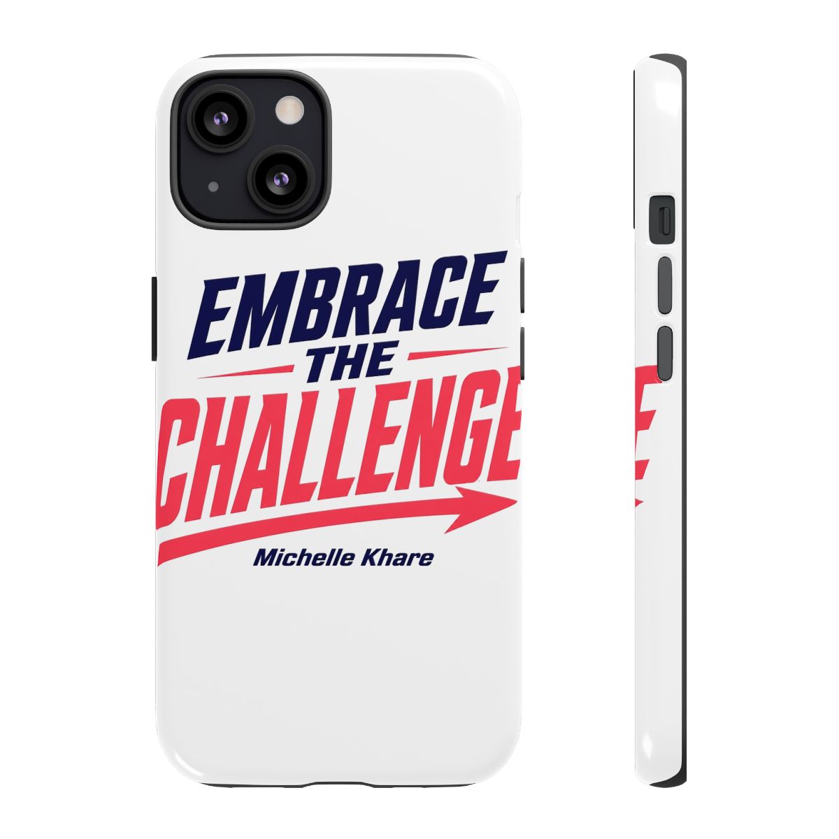 Michelle Khare "EMBRACE THE CHALLENGE" Phone Case