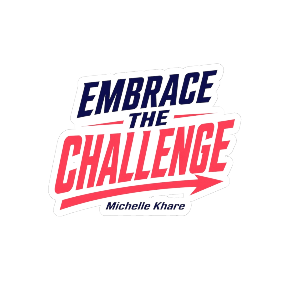 Michelle Khare "EMBRACE THE CHALLENGE" Sticker - alternate angle 1, merchandise